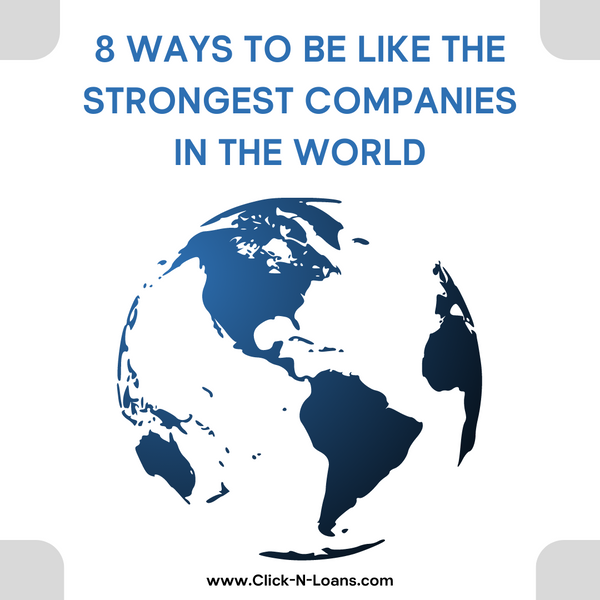 8 Ways to Be Like the Strongest Companies in the World