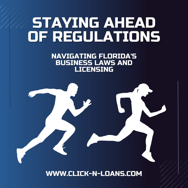 Staying Ahead of Regulations: Navigating Florida's Business Laws and Licensing