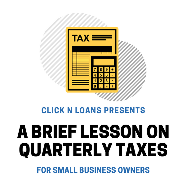 A Brief Lesson on Quarterly Taxes for Small Business Owners