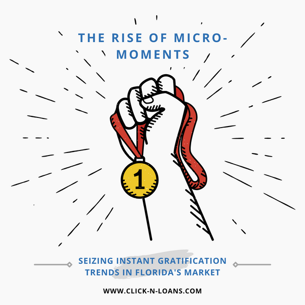 The Rise of Micro-Moments: Seizing Instant Gratification Trends in Florida's Market