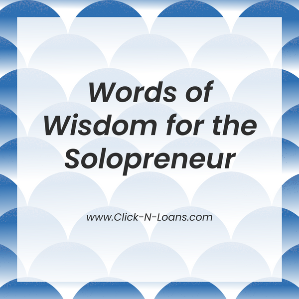 Words of Wisdom for the Solopreneur