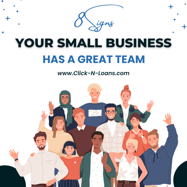 8 Signs Your Small Business Has A Great Team
